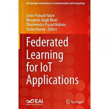 Federated Learning for IoT Applications (EAI/Springer Innovations in Communication and Computing)