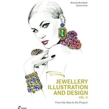 Manuela Brambatti Jewellery Illustration and Design, Vol.2: From the Idea to the Project