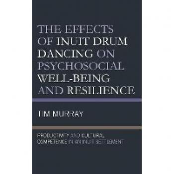 The Effects of Inuit Drum Dancing on Psychosocial Well-Being and Resilience