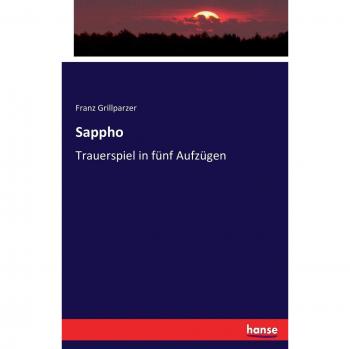 Sappho: Trauerspiel in fünf Aufzügen