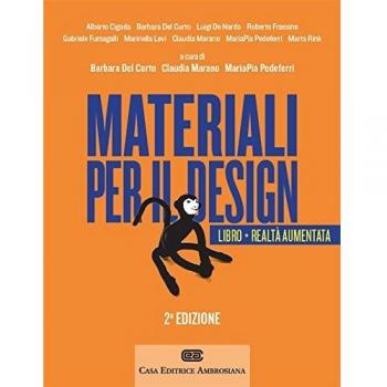 Materiali per il design. Introduzione ai materiali e alle loro proprietà. Con Contenuto digitale (fornito elettronicamente)