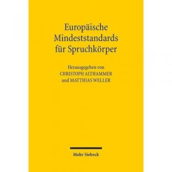 Europäische Mindeststandards für Spruchkörper: Unabhängigkeit, Effizienz und Spezialisierung als Kernanforderungen