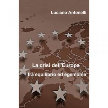 La crisi dell'Europa fra equilibrio ed egemonia