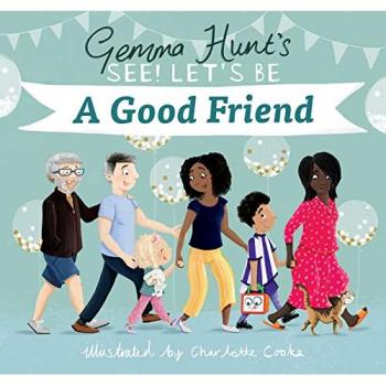 Gemma Hunts See Lets Be A Good Friend by Gemma Hunt