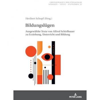 Schirlbauer, Alfred: Bildungslügen