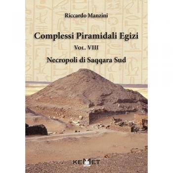 Complessi piramidali egizi. Vol. 8: Necropoli di Saqqara Sud.
