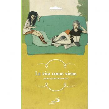 La vita come viene