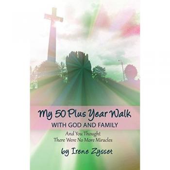 My 50 Plus Year Walk with God and Family