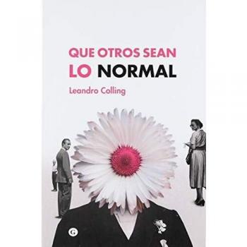 QUE OTROS SEAN LO NORMAL