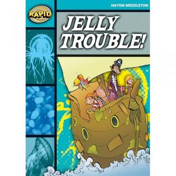 Rapid Reading: Jelly Trouble (Stage 3, Level 3B)