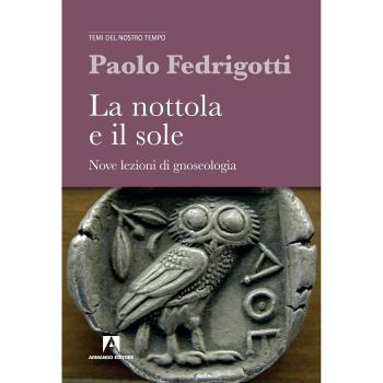Libri Paolo Fedrigotti - La Nottola E Il Sole. Nove Lezioni Di Gnosologia