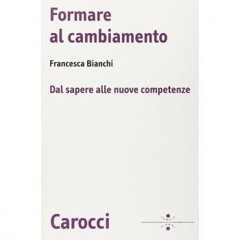 Formare al cambiamento. Dal sapere alle nuove competenze