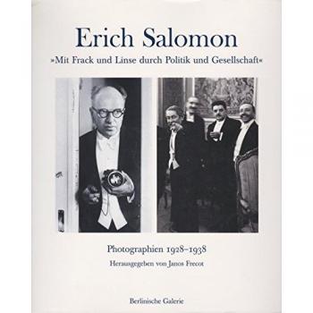 Erich Salomon - Retrospektive. Bilder aus Politik und Gesellschaft der Weimarer Republik.