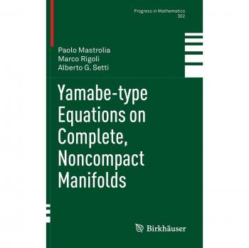 Yamabe-type Equations on Complete, Noncompact Manifolds (Progress in Mathematics)