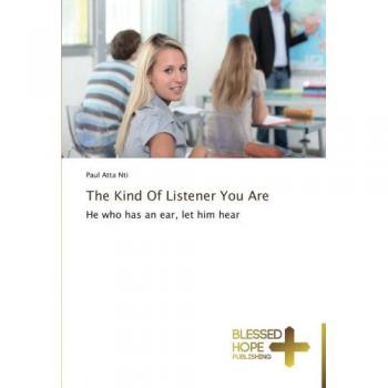 Atta Nti, Paul: The Kind Of Listener You Are