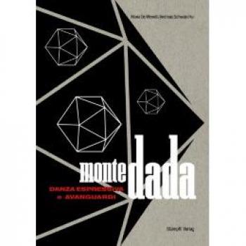 Monte Dada - danza espressiva e avanguardia