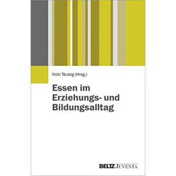 Essen im Erziehungs- und Bildungsalltag