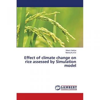 Effect of climate change on rice assessed by Simulation model, Fachbücher von Neeraj Kumar, Nilesh J. Hadiya