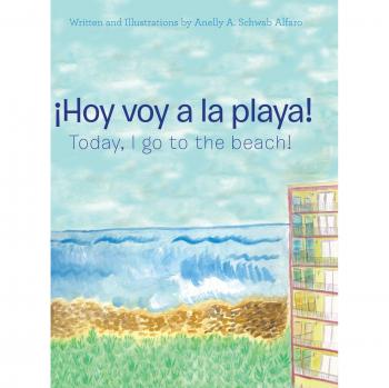 Alfaro, Anelly A. Schwab: ¡Hoy Voy a La Playa!
