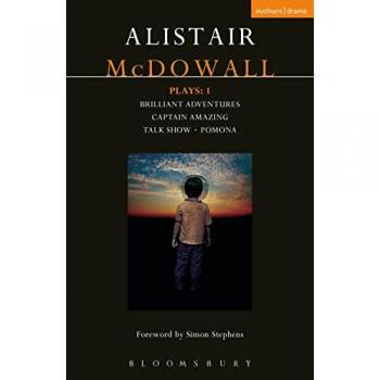 McDowall Plays: 1: Brilliant Adventures; Captain Amazing; Talk Show; Pomona (Contemporary Dramatists)