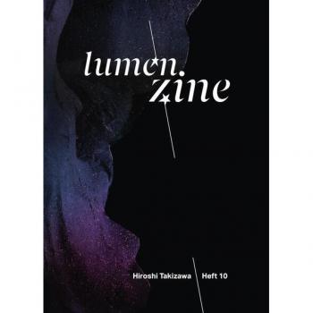 Lumen Zine Heft 10: Hiroshi Takizawa: Magazin der Sternenpassage / MQ Wien (Lumen Zine: Magazin der Sternenpassage / MQ Wien)