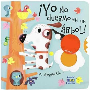 ¡YO NO DUERMO EN UN ÁRBOL!