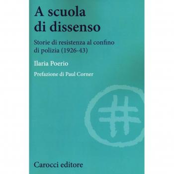 A scuola di dissenso. Storie di resistenza al confino di polizia (1926-1943)