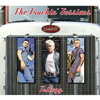 Truckin Sessions Trilogy