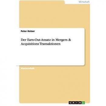 Der Earn-Out-Ansatz in Mergers & Acquisitions Transaktionen