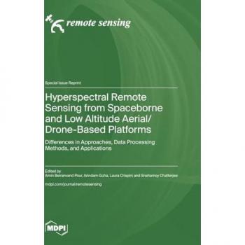 Hyperspectral Remote Sensing from Spaceborne and Low Altitude Aerial/Drone-Based Platforms
