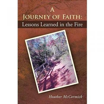 A Journey of Faith: Lessons Learned in the Fire