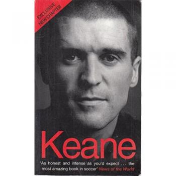 Keane: The Autobiography - Roy Keane