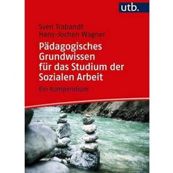 Pädagogisches Grundwissen für das Studium der Sozialen Arbeit