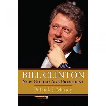 Bill Clinton : New Gilded Age President