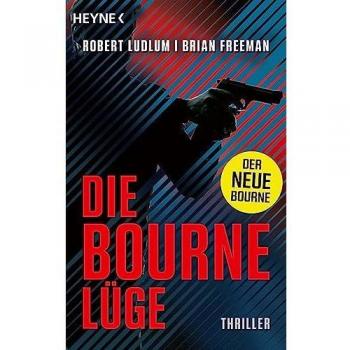 Robert Ludlum Die Bourne Lüge: Der Neue Thriller Mit Jason Bourne -
