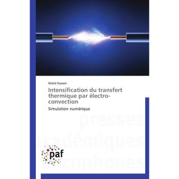 Intensification du transfert thermique par électro-convection: Simulation numérique (Omn.Pres.Franc.)