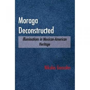 Moraga Deconstructed