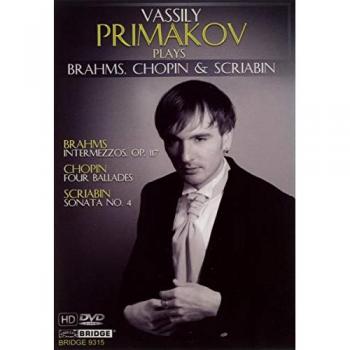 Brahms, Chopin, Scriabin: The Primakov Sessions