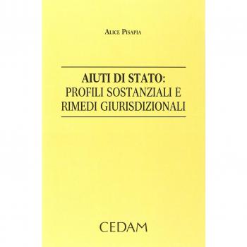 Aiuti di stato. Profili sostanziali e rimedi giurisdizionali