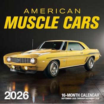 American Muscle Cars 2026 : 16-Month Calendar--September 2025 through December 2026