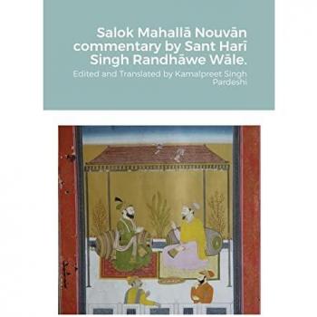 Pardeshi, Kamalpret Singh: Salok Mahall¿ Nouv¿n commentary by Sant Har¿ Singh Randh¿we W¿le.