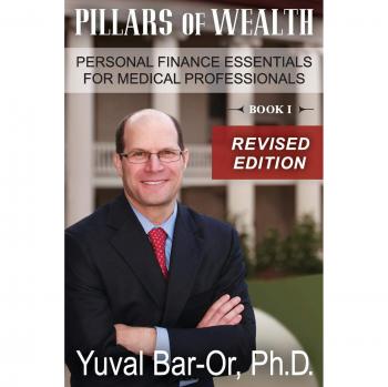 Personal Finance Essentials for Doctors: Pillars of Wealth Book 1