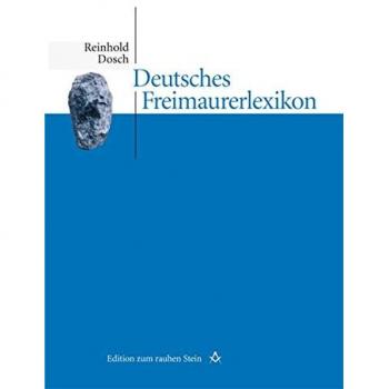 Dosch, Reinhold, Deutsches Freimaurerlexikon