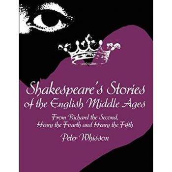 Shakespeare's Stories of the English Middle Ages