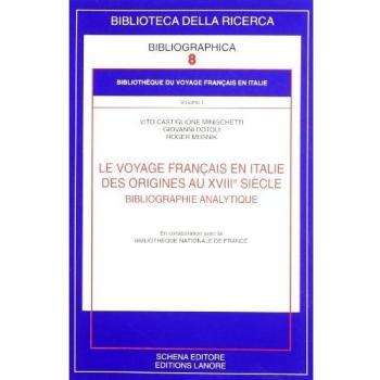 Le voyage français en Italie. Des origines au XVIIIe siècle. Bibliographie analytique