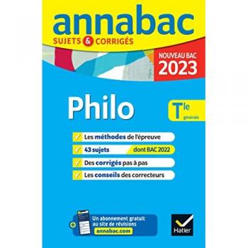 Annabac 2021 Philosophie - nouveau BAC 2023: méthodes & sujets corrigés nouveau bac