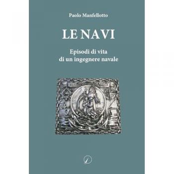 Le navi. Episodi di vita di un ingegnere navale
