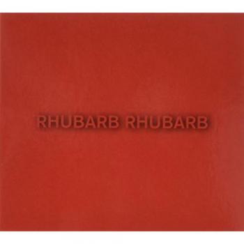 Rhubarb Rhubarb