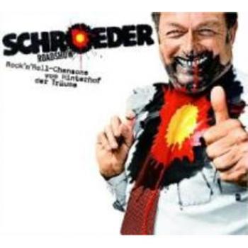 Schroeder Roadshow Rock'N'Roll - Chansons vom Hinterhof des Rêves