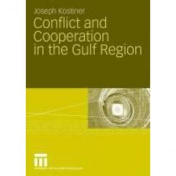 Conflict and Cooperation in the Gulf Region